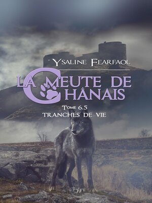 cover image of La meute de Chânais tome 6,5